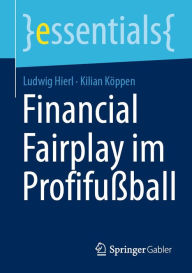 Title: Financial Fairplay im Profifußball, Author: Ludwig Hierl