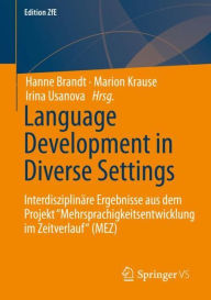Title: Language Development in Diverse Settings: Interdisziplinäre Ergebnisse aus dem Projekt 