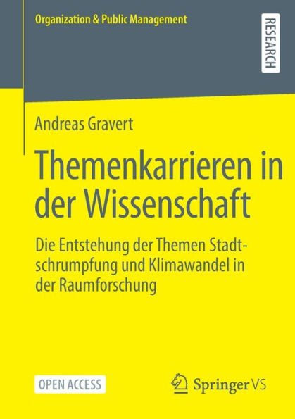 Themenkarrieren in der Wissenschaft: Die Entstehung der Themen Stadtschrumpfung und Klimawandel in der Raumforschung