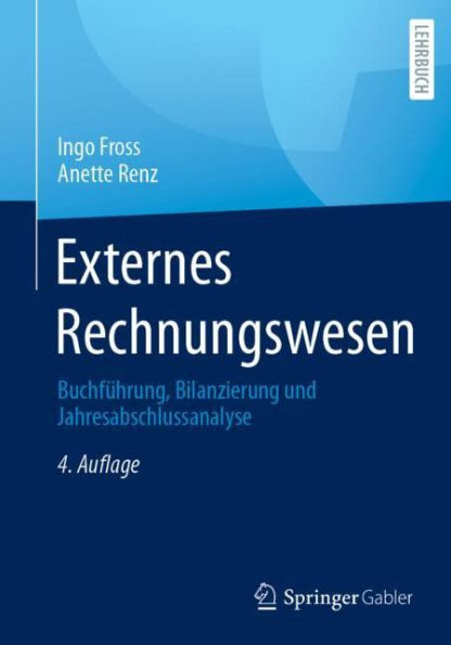 Externes Rechnungswesen: Buchführung, Bilanzierung und Jahresabschlussanalyse