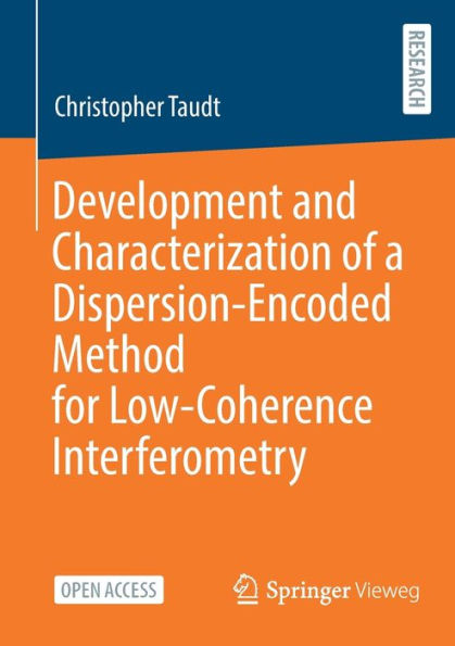 Development and Characterization of a Dispersion-Encoded Method for Low-Coherence Interferometry