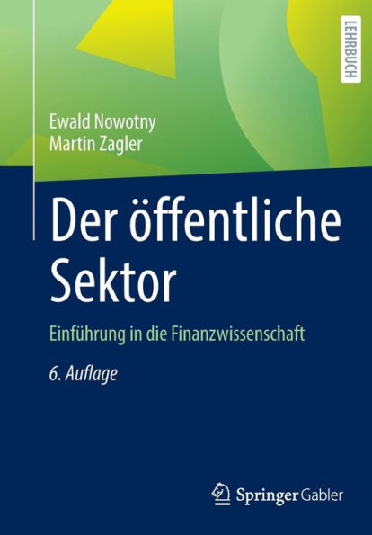 Der ï¿½ffentliche Sektor: Einfï¿½hrung die Finanzwissenschaft