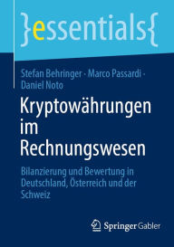 Title: Kryptowährungen im Rechnungswesen: Bilanzierung und Bewertung in Deutschland, Österreich und der Schweiz, Author: Stefan Behringer