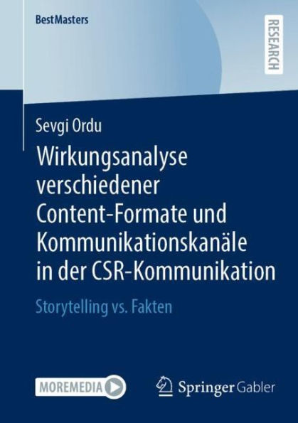 Wirkungsanalyse verschiedener Content-Formate und Kommunikationskan�le der CSR-Kommunikation: Storytelling vs. Fakten