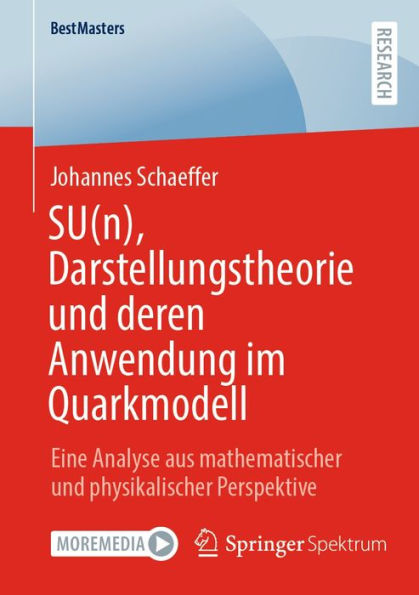 SU(n), Darstellungstheorie und deren Anwendung im Quarkmodell: Eine Analyse aus mathematischer und physikalischer Perspektive