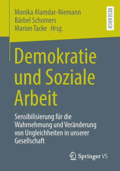Demokratie und Soziale Arbeit: Sensibilisierung fï¿½r die Wahrnehmung Verï¿½nderung von Ungleichheiten unserer Gesellschaft