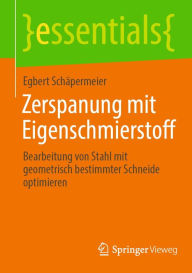 Title: Zerspanung mit Eigenschmierstoff: Bearbeitung von Stahl mit geometrisch bestimmter Schneide optimieren, Author: Egbert Schäpermeier