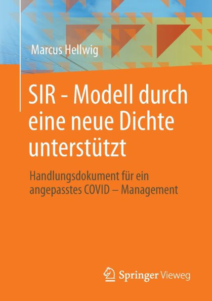 SIR - Modell durch eine neue Dichte unterstützt: Handlungsdokument für ein angepasstes COVID Management