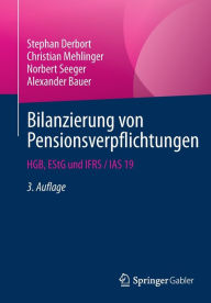 Title: Bilanzierung von Pensionsverpflichtungen: HGB, EStG und IFRS / IAS 19, Author: Stephan Derbort