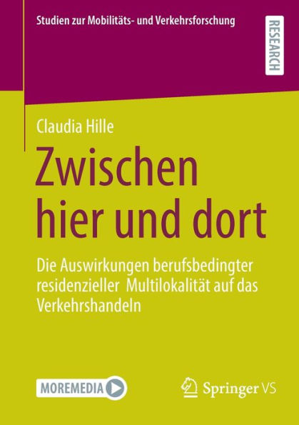 Zwischen hier und dort: Die Auswirkungen berufsbedingter residenzieller Multilokalitï¿½t auf das Verkehrshandeln