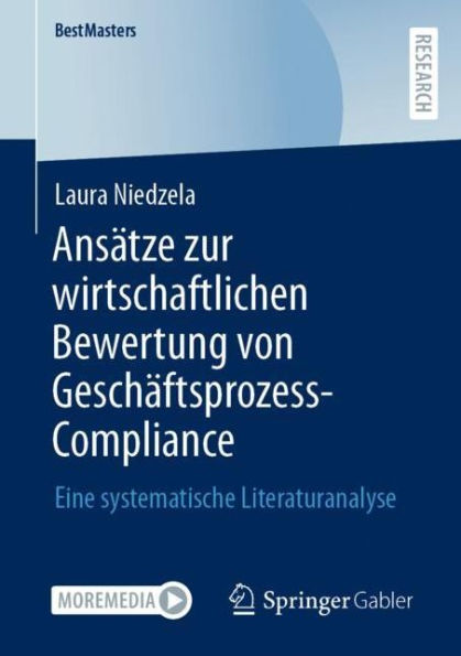 Ansätze zur wirtschaftlichen Bewertung von Geschäftsprozess-Compliance: Eine systematische Literaturanalyse