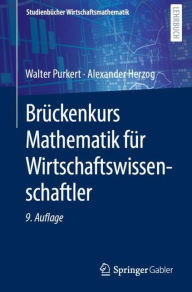Title: Brückenkurs Mathematik für Wirtschaftswissenschaftler, Author: Walter Purkert