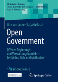 Title: Open Government: Offenes Regierungs- und Verwaltungshandeln - Leitbilder, Ziele und Methoden, Author: Jïrn von Lucke