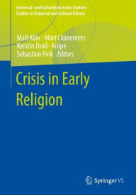 Title: Crisis in Early Religion, Author: Mait Kõiv