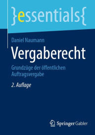 Title: Vergaberecht: Grundzüge der öffentlichen Auftragsvergabe, Author: Daniel Naumann