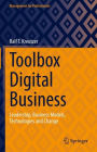 Toolbox Digital Business: Leadership, Business Models, Technologies and Change