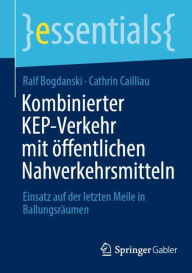 Title: Kombinierter KEP-Verkehr mit ï¿½ffentlichen Nahverkehrsmitteln: Einsatz auf der letzten Meile in Ballungsrï¿½umen, Author: Ralf Bogdanski