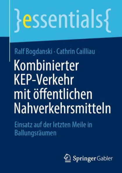 Kombinierter KEP-Verkehr mit öffentlichen Nahverkehrsmitteln: Einsatz auf der letzten Meile Ballungsräumen