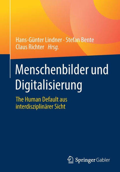 Menschenbilder und Digitalisierung: The Human Default aus interdisziplinärer Sicht