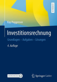 Title: Investitionsrechnung: Grundlagen - Aufgaben - Lösungen, Author: Kay Poggensee