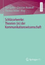 Schlüsselwerke: Theorien (in) der Kommunikationswissenschaft