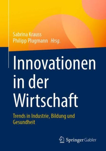 Innovationen der Wirtschaft: Trends Industrie, Bildung und Gesundheit