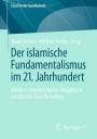 Der islamische Fundamentalismus im 21. Jahrhundert: Analyse extremistischer Gruppen in westlichen Gesellschaften