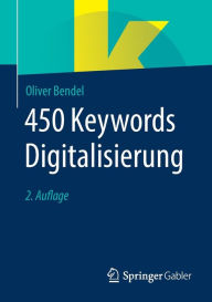 Title: 450 Keywords Digitalisierung, Author: Oliver Bendel