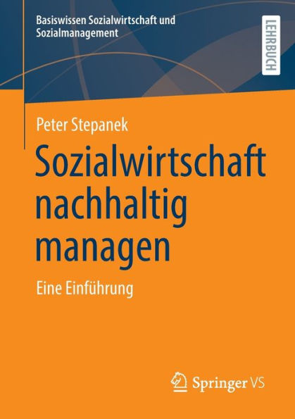 Sozialwirtschaft nachhaltig managen: Eine Einfï¿½hrung