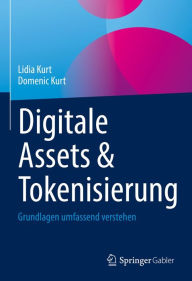 Title: Digitale Assets & Tokenisierung: Grundlagen umfassend verstehen, Author: Lidia Kurt