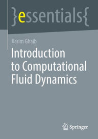 Title: Introduction to Computational Fluid Dynamics, Author: Karim Ghaib