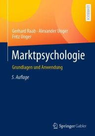Title: Marktpsychologie: Grundlagen und Anwendung, Author: Gerhard Raab