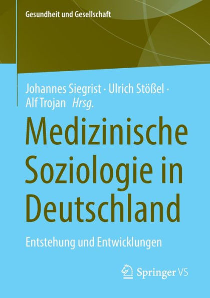 Medizinische Soziologie Deutschland: Entstehung und Entwicklungen