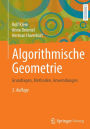 Algorithmische Geometrie: Grundlagen, Methoden, Anwendungen