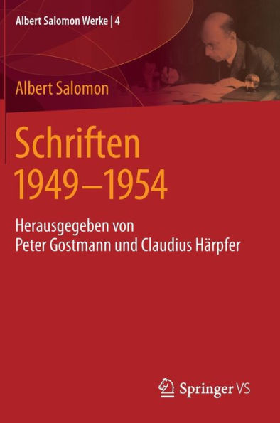 Schriften 1949 - 1954: Herausgegeben von Peter Gostmann und Claudius Hï¿½rpfer