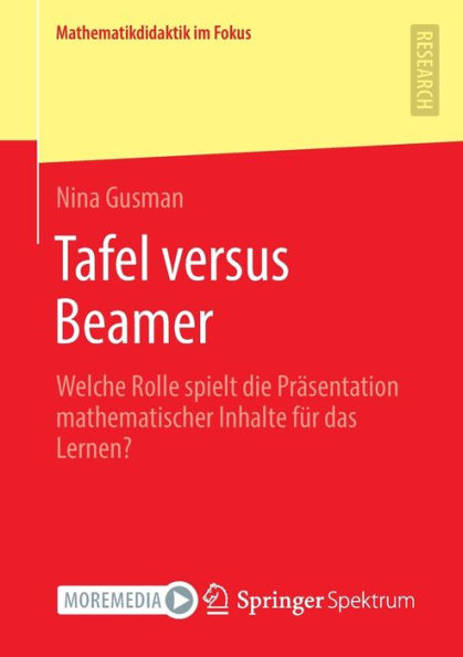 Tafel versus Beamer: Welche Rolle spielt die Prï¿½sentation mathematischer Inhalte fï¿½r das Lernen?