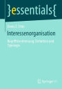 Interessenorganisation: Begriffsbestimmung, Definition und Typologie