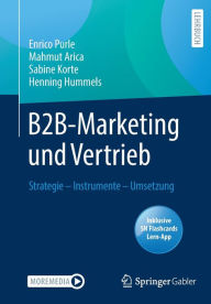 Title: B2B-Marketing und Vertrieb: Strategie - Instrumente - Umsetzung, Author: Enrico Purle
