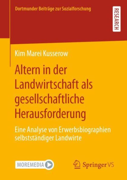 Altern der Landwirtschaft als gesellschaftliche Herausforderung: Eine Analyse von Erwerbsbiographien selbststï¿½ndiger Landwirte