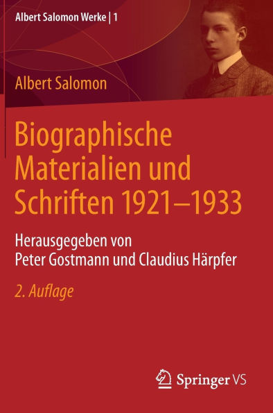 Biographische Materialien und Schriften 1921-1933: Herausgegeben von Peter Gostmann und Claudius Härpfer