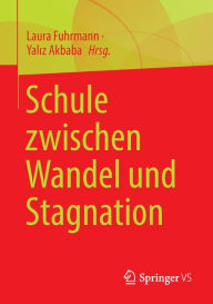 Title: Schule zwischen Wandel und Stagnation, Author: Laura Fuhrmann