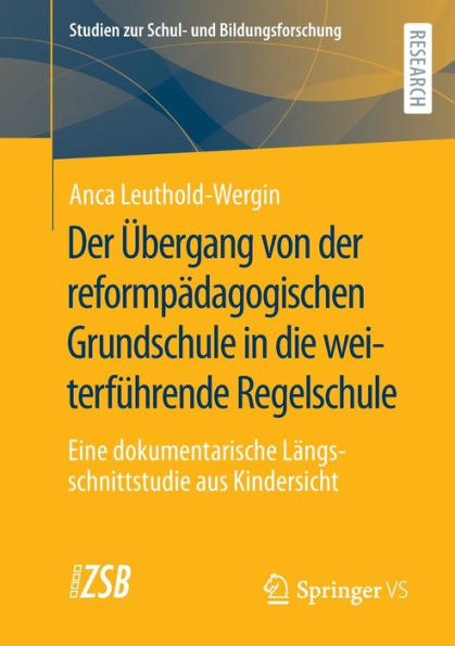 der ï¿½bergang von reformpï¿½dagogischen Grundschule die weiterfï¿½hrende Regelschule: Eine dokumentarische Lï¿½ngsschnittstudie aus Kindersicht