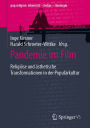 Pandemie im Film: Religiöse und ästhetische Transformationen in der Populärkultur