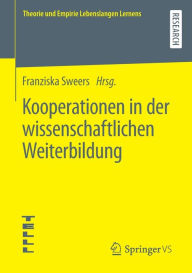 Title: Kooperationen in der wissenschaftlichen Weiterbildung, Author: Franziska Sweers