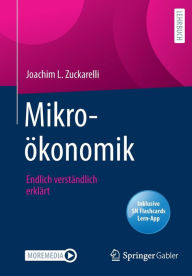 Title: Mikroökonomik: Endlich verständlich erklärt, Author: Joachim L. Zuckarelli