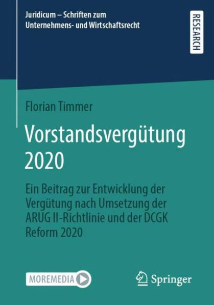 Vorstandsvergï¿½tung 2020: Ein Beitrag zur Entwicklung der Vergï¿½tung nach Umsetzung ARUG II-Richtlinie und DCGK Reform 2020