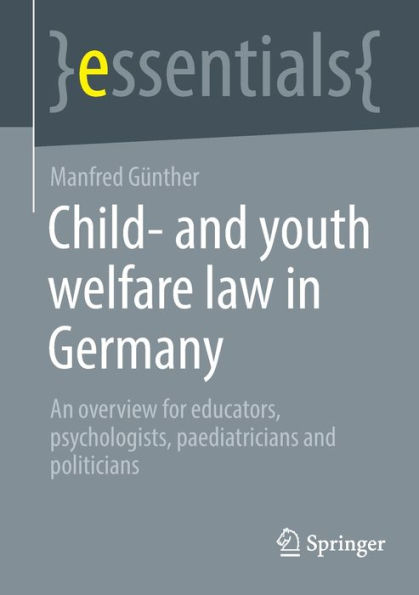 Child- and youth welfare law Germany: An overview for educators, psychologists, paediatricians politicians