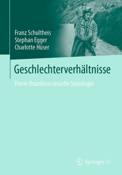 Geschlechterverhältnisse: Pierre Bourdieus visuelle Soziologie