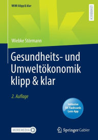 Title: Gesundheits- und Umweltï¿½konomik klipp & klar, Author: Wiebke Stïrmann