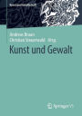 Kunst und Gewalt